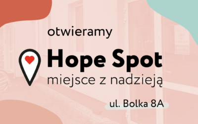 Otwieramy Hope Spot – miejsce z nadzieją!
