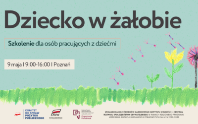 Zaproszenie na&nbsp;szkolenie „Dziecko w&nbsp;żałobie”